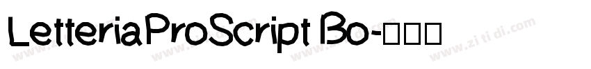 LetteriaProScript Bo字体转换